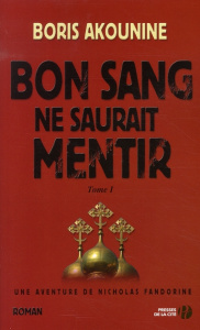 Bon sang ne saurait mentir Tome 1 - Akounine Boris ; Lequesne Paul