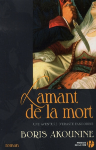 L'amant de la mort. Une aventure d'Eraste Fandorine - Akounine Boris ; Lequesne Paul