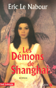 Les Démons de Shanghai - Le Nabour Eric