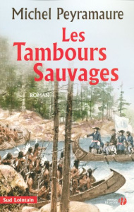 Les tambours sauvages - Peyramaure Michel