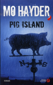 Pig Island - Hayder Mo ; Tézenas Hubert