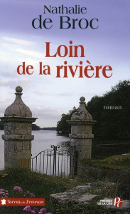 Loin de la rivière - Broc Nathalie de