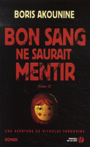 Bon sang ne saurait mentir Tome 2 - Akounine Boris ; Lequesne Paul