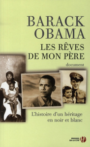 Les rêves de mon père - Obama Barack ; Darneau Danièle