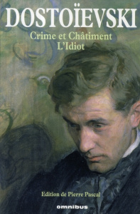 Les Grands Romans. Tome 1, Crime et Châtiment ; L'Idiot - Dostoïevski Fédor ; Pascal Pierre