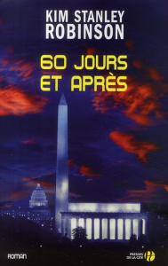 60 Jours et après - Robinson Kim Stanley ; Haas Dominique