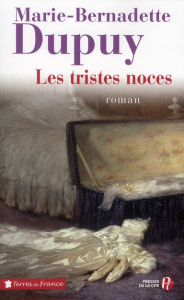 Le moulin du Loup Tome 3 : Les tristes noces - Dupuy Marie-Bernadette