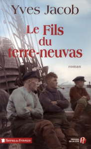 Le fils du Terre-Neuvas - Jacob Yves