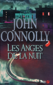 Les Anges de la nuit - Connolly John ; Martinache Jacques