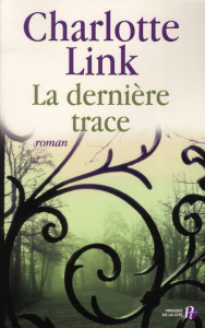 La dernière trace - Link Charlotte ; Darneau Danièle
