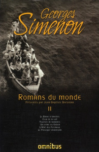Romans du monde. Volume 2, Le Blanc à lunettes ; Ceux de la soif ; Touriste de bananes ; Un crime a - Simenon Georges ; Baronian Jean-Baptiste