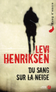 Du sang sur la neige - Henriksen Levi ; Besançon Loup-Maëlle