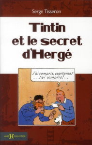 Tintin et le secret d'Hergé - Tisseron Serge