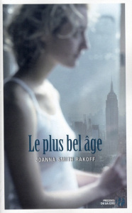 Le plus bel âge - Smith Rakoff Joanna ; Barret Catherine