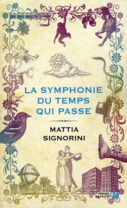 La symphonie du temps qui passe - Signorini Mattia ; Brun Françoise
