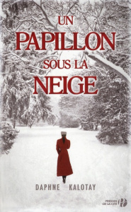 Un papillon sous la neige - Kalotay Daphne ; Delarbre Alice