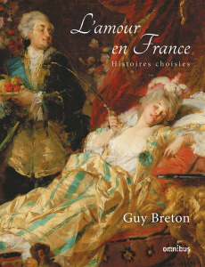 L'amour en France. Histoires choisies - Breton Guy