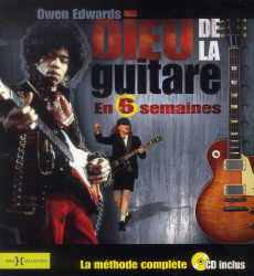 Dieu de la guitare en 6 semaines. Avec 1 CD audio - Edwards Owen