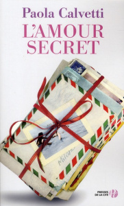 L'amour secret - Calvetti Paola ; Brun François