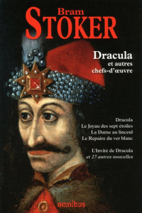 Dracula. Et autres chefs d'oeuvre - Stoker Bram