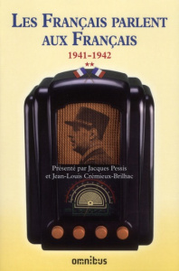 Les français parlent aux francais. Tome 2 : 19 juin 1941 - 7 novembre 1942 - Pessis Jacques - Crémieux-Brilhac Jean-Louis