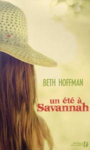 Un été à Savannah - Hoffman Beth ; Delarbre Alice