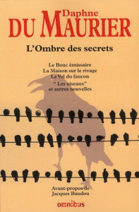 L'Ombre des secrets. Romans et nouvelles - Du Maurier Daphné ; Baudou Jacques