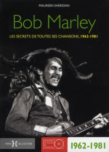 Bob Marley. Les secrets de toutes ses chansons - Sheridan Maureen