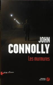 Charlie Parker : Les murmures - Connolly John ; Martinache Jacques