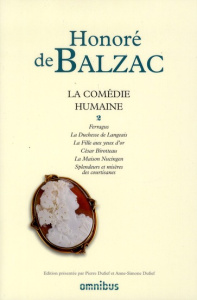 La Comédie humaine. Tome 2, Ferragus ; La Duchesse de Langeais ; La Fille aux yeux d'or ; César Biro - Balzac Honoré de ; Dufief Pierre ; Dufief Anne-Sim