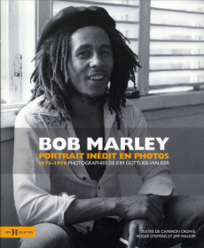 Bob Marley. Portrait inédit en photos 1975-1976 - Gottlieb-Walker Kim ; Blum Bruno