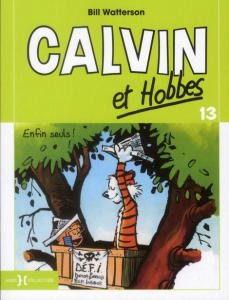 Calvin et Hobbes Tome 13 : Enfin seuls ! - Watterson Bill ; Duvault Laurent