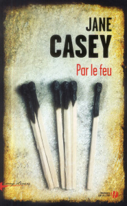 Par le feu - Casey Jane ; Leclère Cécile