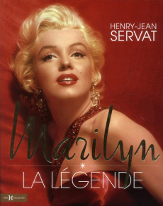 Marilyn la légende - Servat Henry-Jean ; Bardot Brigitte