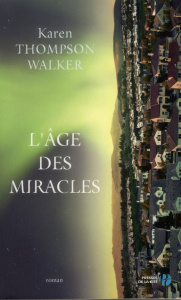 L'âge des miracles - Thompson Walker Karen ; Delarbre Alice