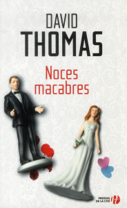 Noces macabres - Thomas David ; Maupeou Amélie de