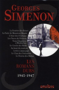 Les romans durs. Volume 6, 1945-1947 - Simenon Georges