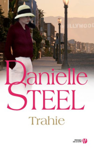 Trahie - Steel Danielle ; Bertrand Florence