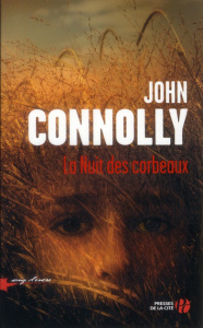 Charlie Parker : La Nuit des corbeaux - Connolly John ; Martinache Jacques