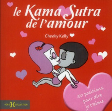 Le Kama Sutra de l'amour - Kelly Cheeky
