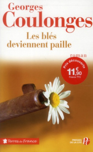 Les blés deviennent paille - Coulonges Georges