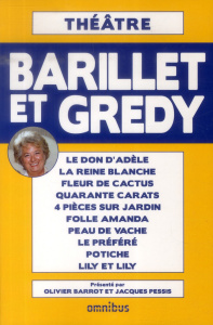 Théâtre. Le Don d'Adèle ; La Reine blanche ; Fleur de cactus ; Quarante carats ; 4 pièces sur jardin - Barillet Pierre ; Grédy Jean-Pierre ; Barrot Olivi