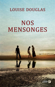 Nos mensonges - Douglas Louise ; Berthet Catherine