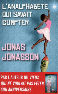 L'Analphabète qui savait compter - Jonasson Jonas ; Bruy Carine