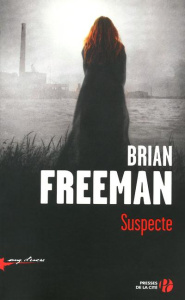 Suspecte - Freeman Brian ; Dusoulier Patrick
