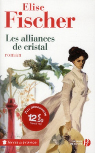 Les alliances de cristal - Fischer Elise