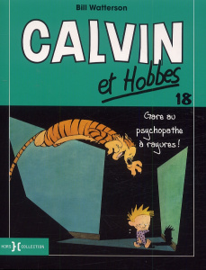 Calvin et Hobbes Tome 18 : Gare au psychopathe à rayures ! - Watterson Bill ; Duvault Laurent