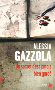 Un secret n'est jamais bien gardé - Gazzola Alessia ; Bokobza Anaïs