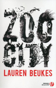 Zoo city - Beukes Lauren ; Philibert-Caillat Laurent