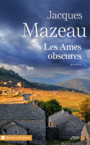 Les âmes obscures - Mazeau Jacques